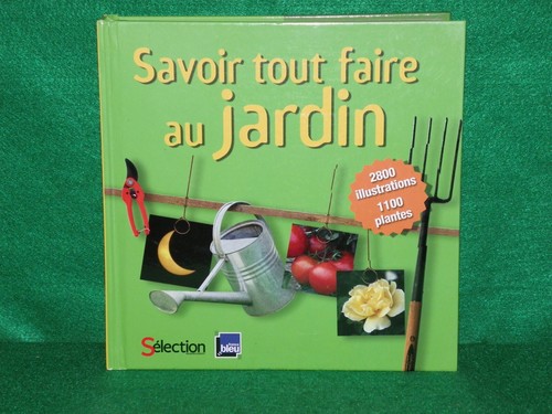 Savoir tout faire jardin - savoir,