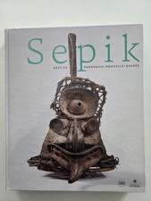 SEPIK ARTS DE PAPOUASIE-NOUVELLE-GUINÉE PHILIPPE PELTIER, MARKUS SCHINDLBECK
