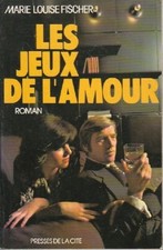 Les jeux de l'amour - Marie-Louise Fischer - V122368