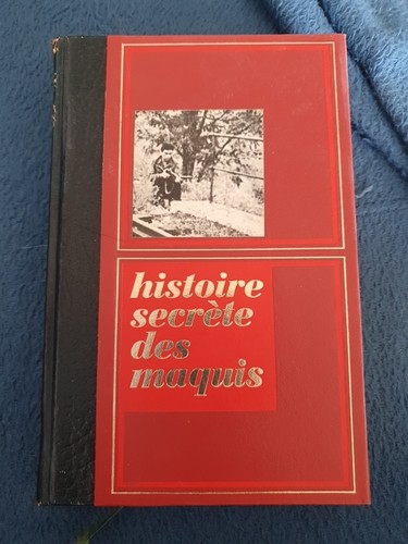 Histoire secrète des maquis