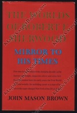 WORLDS OF ROBERT E SHERWOOD