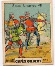 CHROMO CAFE GILBERT HISTOIRE SOUS CHARLES VII TEXTE AU DOS FORMAT 4 x 5.5 cm