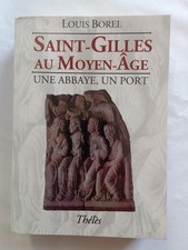 Saint-Gilles au Moyen-Age. Une