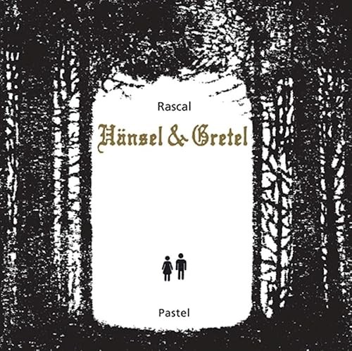 Hansel gretel rascal - hansel,