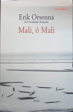 Mali, ô Mal - Erik Orsenna -