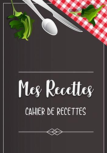 Mes recettes favorite cahier - mes, favorite: