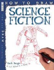How To Draw Science Fiction Livre de Poche Mark Bergin