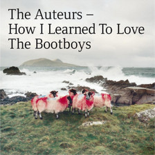 The Auteurs How I Learned to Love the Bootboys (CD) Expanded  Album