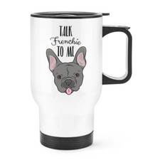 Talk Frenchie To Me Bouledogue Français Voyage Tasse avec Poignée - Chien Chiot