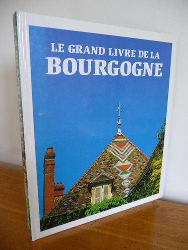 Grand livre la bourgogne - livre,