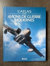 L'Atlas Illustré - Les Avions de Guerre Modernes - Editions Atlas 2003
