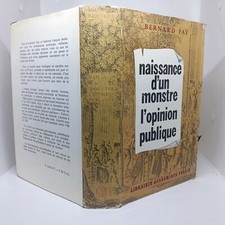 Naissance d'un monstre, l'opinion publique, Bernard Faŷ
