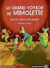 Le Grand Voyage de Mimolette, suivi de Sept petits loups bigleux, Christian Joli