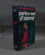 Dorothy EDEN - Parlez-moi d'amour - Ed. Presses de la Cité - 1973 -