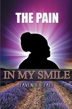 The Pain in My Smile by Lavender Lace [Paperback] NEUF