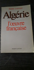 LIVRE    "ALGERIE" - L'OEUVRE FRANCAIS - GOINARD PIERRE - 1984