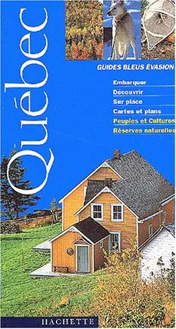 Guide bleu évasion quebec - guide,