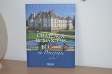 Livre - Château Passion -  Châteaux & manoirs de Bourgogne  - Edition Atlas