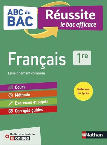 Français 1re abc du bac - -,