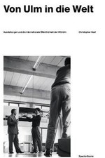 Christopher Haaf. Von Ulm in die Welt. Ausstellunge... | Livre | état comme neuf