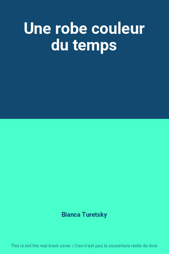 Une robe couleur - du, temps