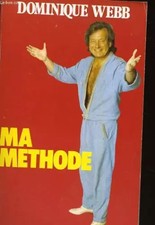 Ma methode, WEBB Dominique