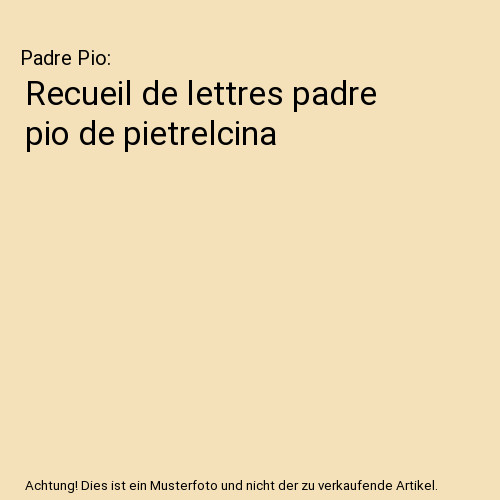 Recueil lettres padre pio - de,