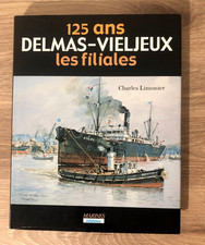 125 ans Delmas-Vieljeux les filiales - Charles Limonier - éditions Marines