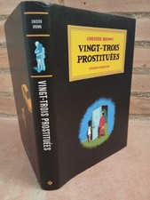 ROMAN GRAPHIQUE EROTIQUE-VINGT-TROIS PROSTITUEES-CHESTER BROWN-E.O-2012-TBE-