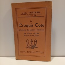 THEZARD Joël « Le Croquis Coté – Éléments du Dessin Industriel en 12 leçons »