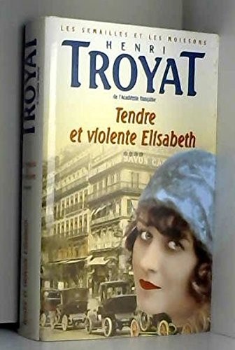 Tendre violente élisabeth - tendre, et