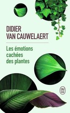 Les émotions cachées des plantes - Van Cauwelaert,Didier