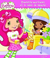 Charlotte aux fraises au salon de beauté