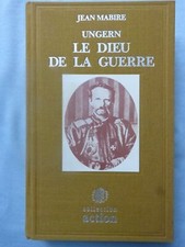 Ungern le Dieu de la guerre de Jean Mabire  Art et Histoire d'Europe 1987 Russie