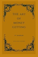 Pt Barnum The Art Of Money