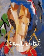 JEAN CROTTI. L'oeuvre peint