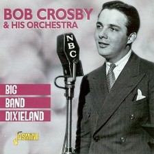 Bob Crosby and His Orchestra