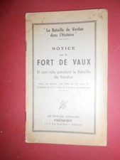 Notice sur le fort de Vaux pendant la bataille de Verdun éditions Lorraines