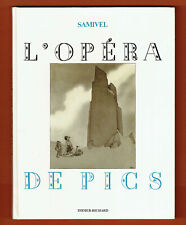 L'Opéra de Pics, 50 illustrations de Samivel, Giono, édition Didier Richard 1980