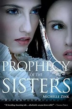Prophecy of the Sisters, Michelle Zink