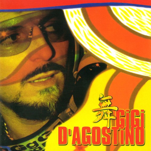 Gigi agostino amour - gigi, d'agostino