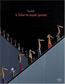 Futur recule jamais - futur, ne