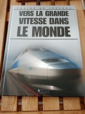 LIVRE neuf- TRAINS de legende ATLAS:vers la grande vitesse dans le monde-sncf