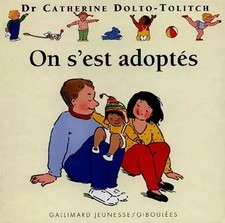 On s'est adoptés, Catherine Dolto-Tolitch et  Joëlle Boucher