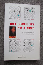 ECHECS  LIVRES ECHECS  ANATOLI KARPOV  101 GLORIEUSES VICTOIRES