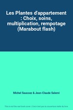 Les Plantes d'appartement : Choix, soins, multiplication, rempotage (Marabo