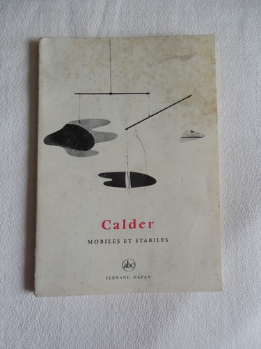 Calder mobiles stabiles - calder,