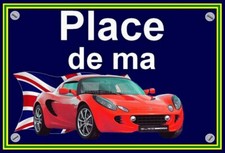 plaque " PLACE DE MA LOTUS