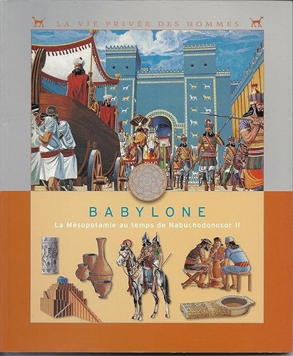 Babylone mésopotamie au - babylone:, la