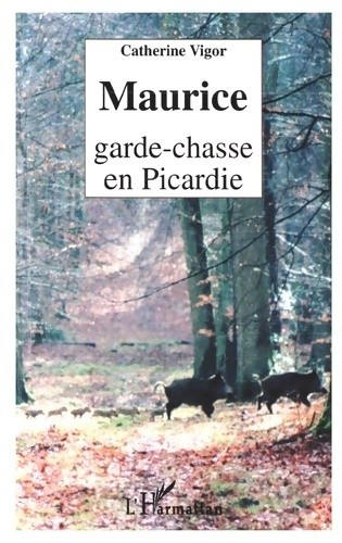 Maurice garde chasse - , en